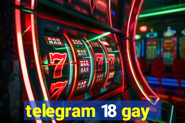 telegram 18 gay